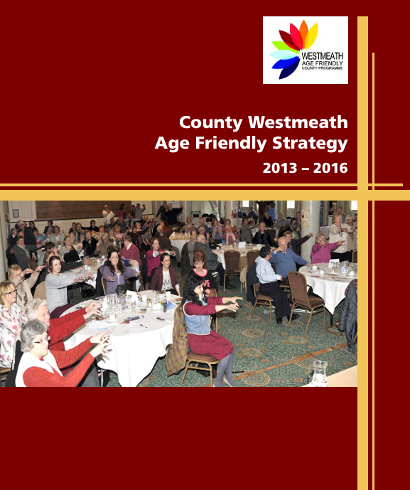 County Westmeath Age Friendly Strategy 2013-2016