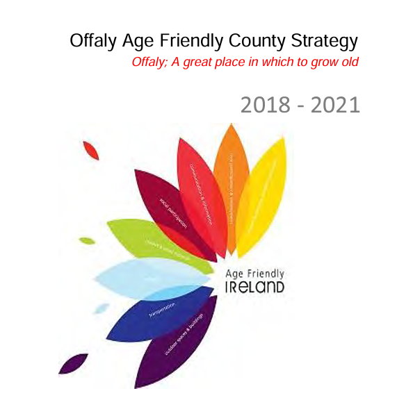 Offaly Age Friendly County Strategy 2018-2021