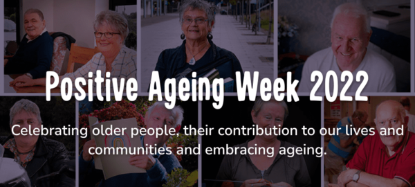Positive Ageing Week 2022